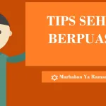 Ini Dia 7 Tips Puasa Sehat yang Penting Untuk Diketahui